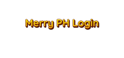 Merry PH Login